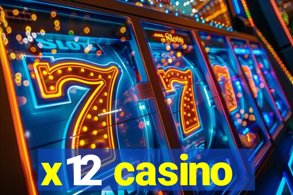 x12 casino